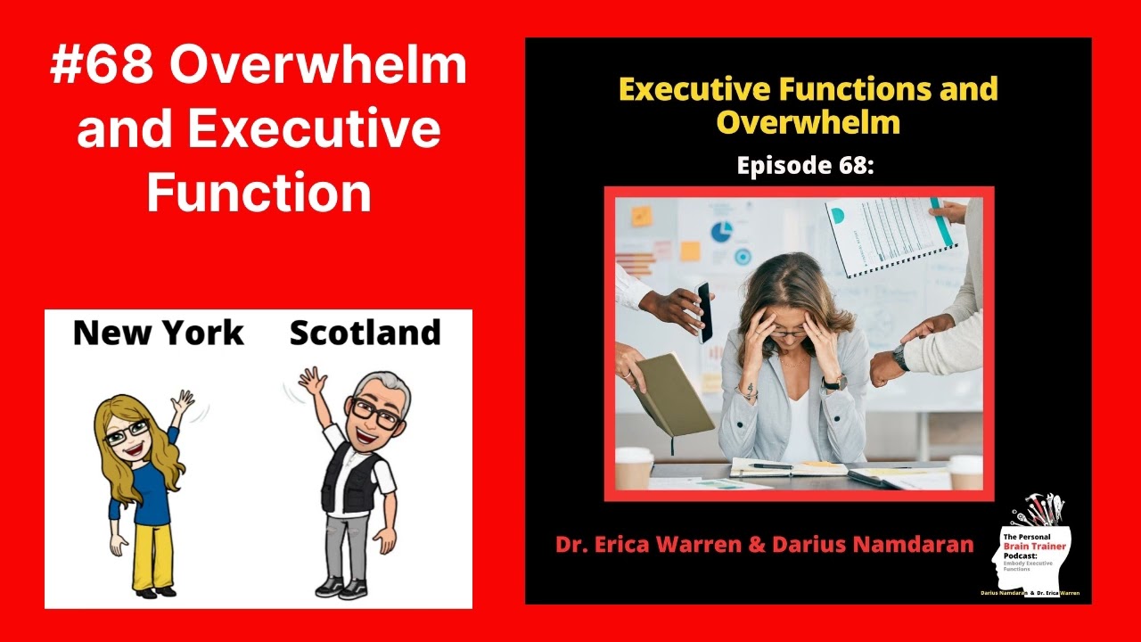 #68 Overwhelm and Executive Function | Executive Function Brain Trainer Podcast