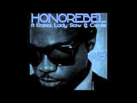 Honorebel Ft Etana, Lady Saw & Cecile   I Believe In Love