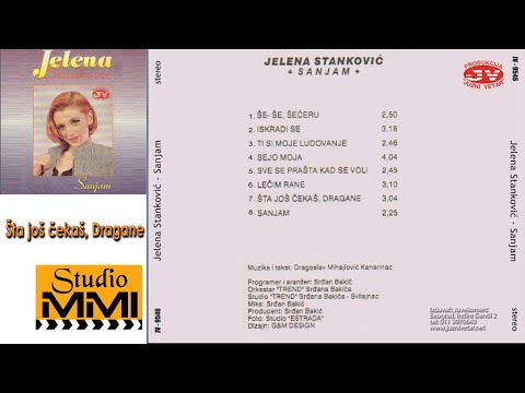 Jelena Stankovic - Sta jos cekas, Dragane