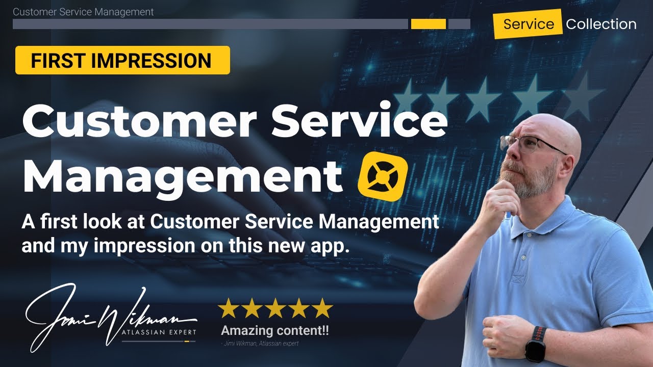 My honest review of Customer Service Management from Atlassian - first impression