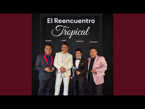 El Reencuentro Tropical: Chulla Vida, Pagando la Cuenta, He Sentido Amor, En Vida