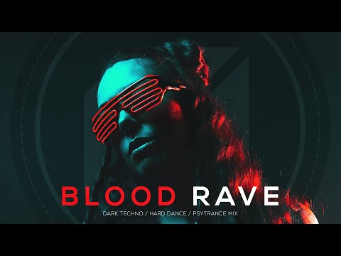 Dark Techno / Hard Dance / Psytrance Mix 'BLOOD RAVE vol.1' - EDM Party