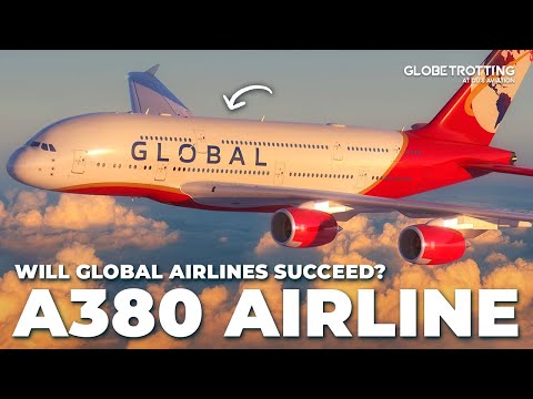 A380 AIRLINE  - Will Global Airlines Succeed?