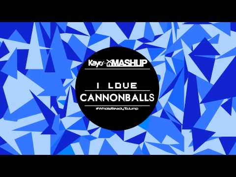 I Love Cannonballs (Kayo-EX Mashup) - Showtek vs. Icona Pop vs. David Guetta vs. Chuckie vs. Moguai