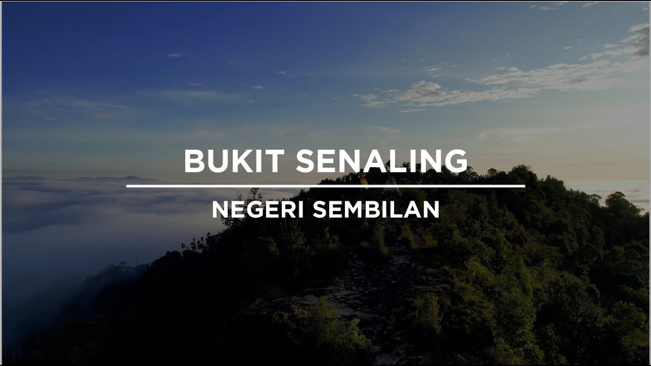BUKIT SENALING, NEGERI SEMBILAN | Malaysia Places