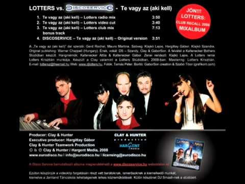 Lotters vs. Discoservice - Te vagy az ( extended mix )