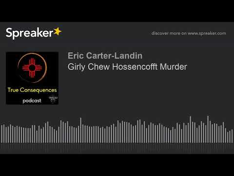 Girly Chew Hossencofft Murder