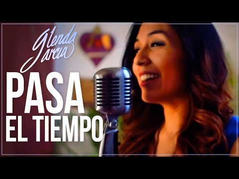 Glenda Garcia - Pasa el tiempo (Videoclip)