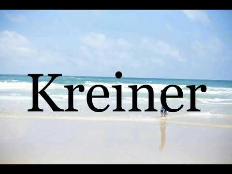 How To Pronounce Kreiner🌈🌈🌈🌈🌈🌈Pronunciation Of Kreiner