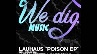 Lauhaus - Poison (Anton Pieete & Bart Skils Remix)