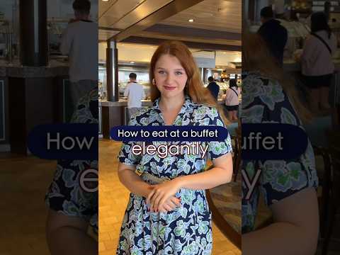 How to eat at a buffet elegantly | Buffet Etiquette 🥘🥤