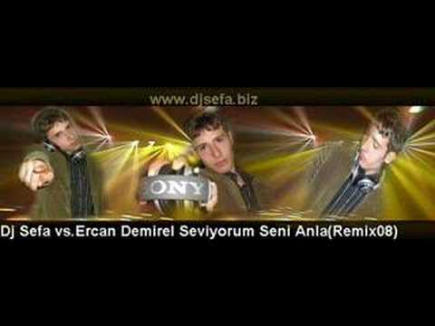 Dj Sefa vs.Ercan Demirel Seviyorum Seni Anla(Remix08)