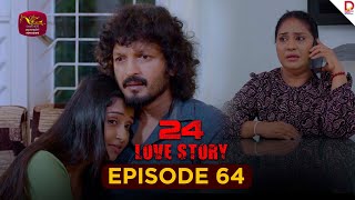 24 LOVE STORY | Episode 64 - (2025-12-03) | Rupavahini TeleDrama preview image