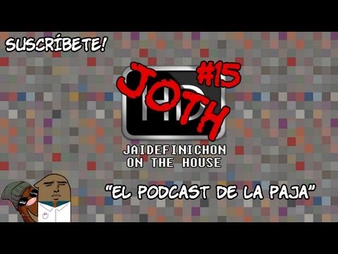 Podcast #15 JOTH (PAJA VACACIONESCA!) en Español - GOTH