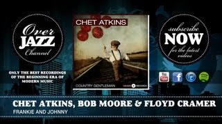 Chet Atkins, Bob Moore & Floyd Cramer - Frankie And Johnny