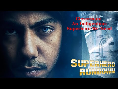 Superhero Rundown - Cleverman