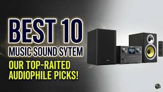 The 10 BEST Music Sound Systems You Can Buy Right Now