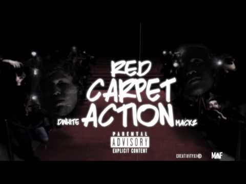 Red Carpet Action - Mackz feat. Dwhite