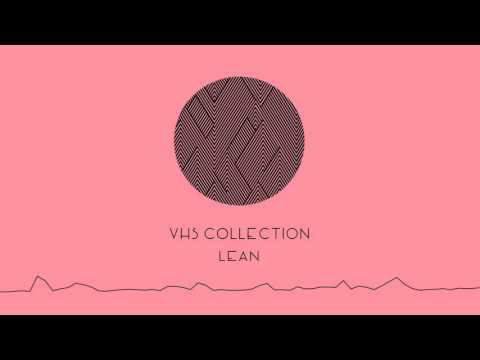 VHS Collection - Lean (Audio)