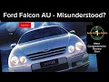 Ford Falcon AU - Misunderstood?  The Most Comprehensive AU Review  Ever!