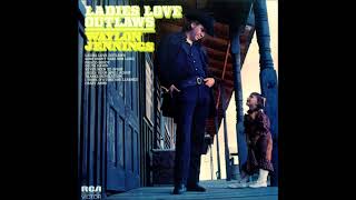 Waylon Jennings Ladies Love Outlaws 1972 Full Album