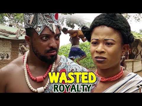 Wasted Royalty Season 1 - 2018 Latest  Nigerian Nollywood Movie Full HD