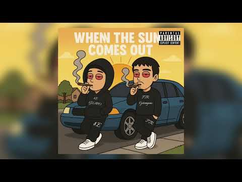 When The Sun Comes Out ~ FTR Getemgone ft. $.E GUAPO