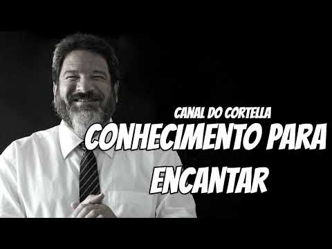 Mario Sergio Cortella - Conhecimento Para Encantar