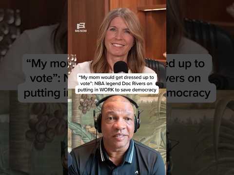 'My mom would get dressed up to vote': NBA legend Doc Rivers on putting in WORK to save democracy