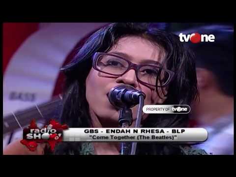 GBS Ft. Endah & Rhesa Ft. BLP - Come Together | Radioshow