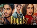 The Royals Full Movie 2025 Ishaan Khatter Bhumi Pednekar Vihaan Samat