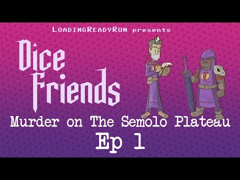 Dice Friends — Murder On The Semolo Plateau Ep1
