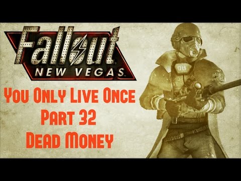 Fallout New Vegas: You Only Live Once - Part 32 - Dead Money