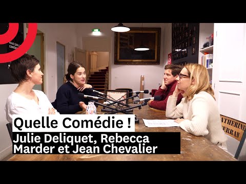Julie Deliquet, Rebecca Marder et Jean Chevalier — Fanny et Alexandre — Quelle Comédie ! s02e06
