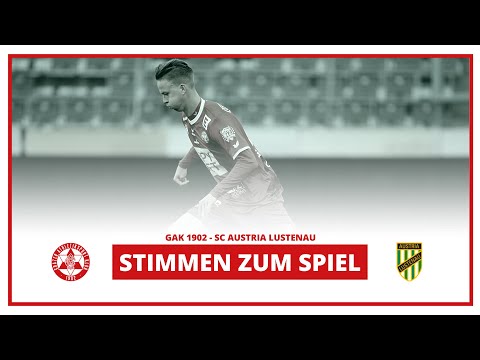 Stimmen zum Spiel: GAK 1902 - SC Austria Lustenau