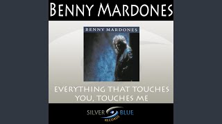 Everything That Touches You, Touches Me