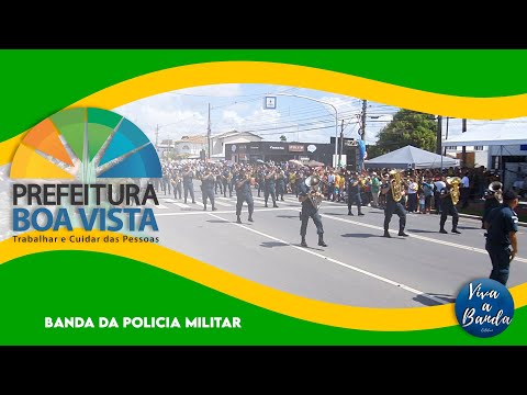 BANDA DA POLICIA MILITAR - 7 DE SETEMBRO - BOA VISTA - RORAIMA - 7 DE SETEMBRO - BOA VISTA - RORAIMA