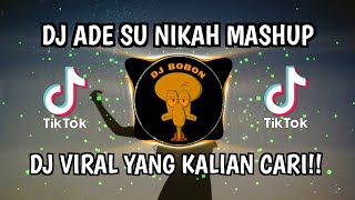 Download lagu DJ ADE SU NIKAH MASHUP || DJ VIRAL YANG KALIAN CARI!! mp3 Download lagu DJ ADE SU NIKAH MASHUP || DJ VIRAL YANG KALIAN CARI!! mp3