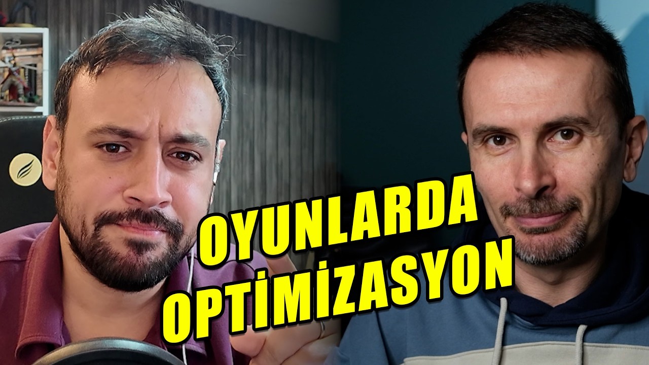 OYUNCULARIN KORKULU RÜYASI | Oyunlarda optimizasyon!