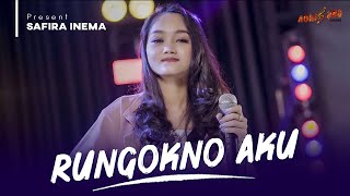 Download lagu SAFIRA INEMA - RUNGOKNO AKU mp3