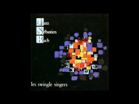 les swingle singers - JAZZ SEBASTIEN BACH 20/23 - Adagio: Sonata per Violino MiM BWV 1016 (1968)