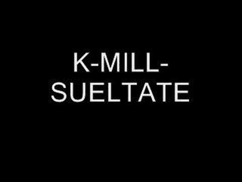 k- mill- sueltate