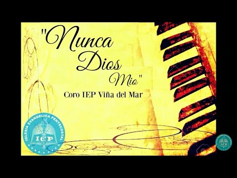 Coro IEP Viña del Mar - "Nunca Dios Mío" Vol.1 (1995)