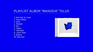 Download lagu Playlist Album Terbaru Tulus 2022 - Manusia mp3