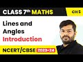 Class 7 Maths Chapter 5 | Lines and Angles - Introduction | NCERT Class 7 Maths