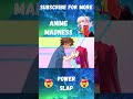 Power Slap Anime Shorts