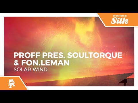 PROFF pres. Soultorque & Fon.Leman - Solar Wind [Monstercat Release]