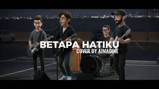 Download lagu BETAPA HATIKU | COVER BY AIMAGINE mp3 Download lagu BETAPA HATIKU | COVER BY AIMAGINE mp3