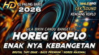 Download lagu DJ FULL BASS HOREG TERBARU 2026 CEK SOUND BASS KOPLO BRUTAL TAPI ENAK (MHLS PRO) mp3