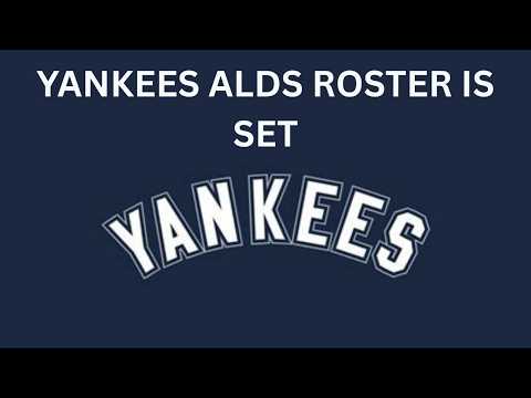 YANKEES ALDS 26 MAN ROSTER IS OUT...